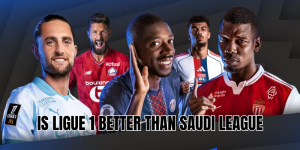 Is Ligue 1 Better Than Saudi League