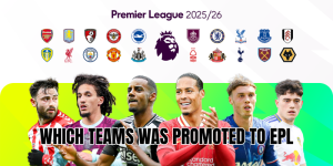 Which Teams Was Promoted To EPL